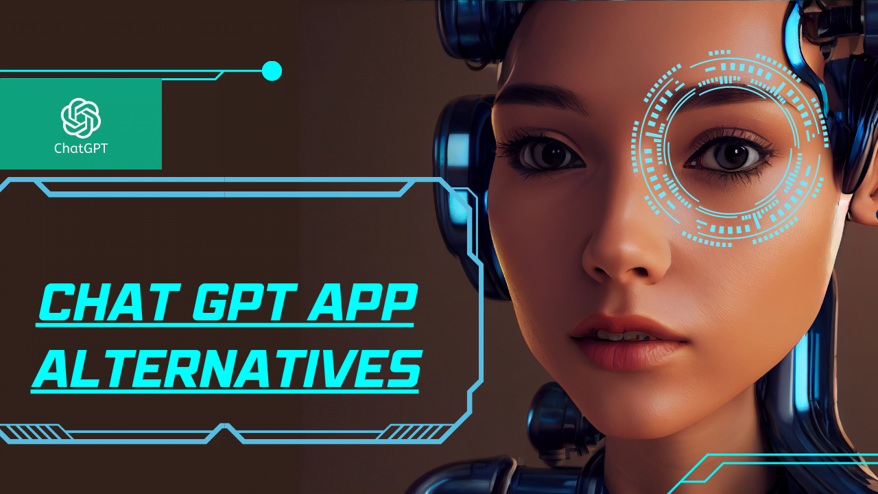 Chat GPT App Alternatives